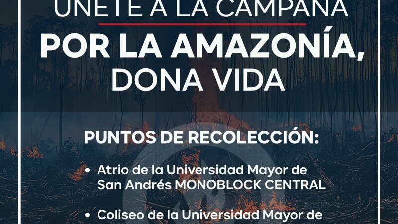 CAMPAÑA POR LA AMAZONÍA , DONA VIDA