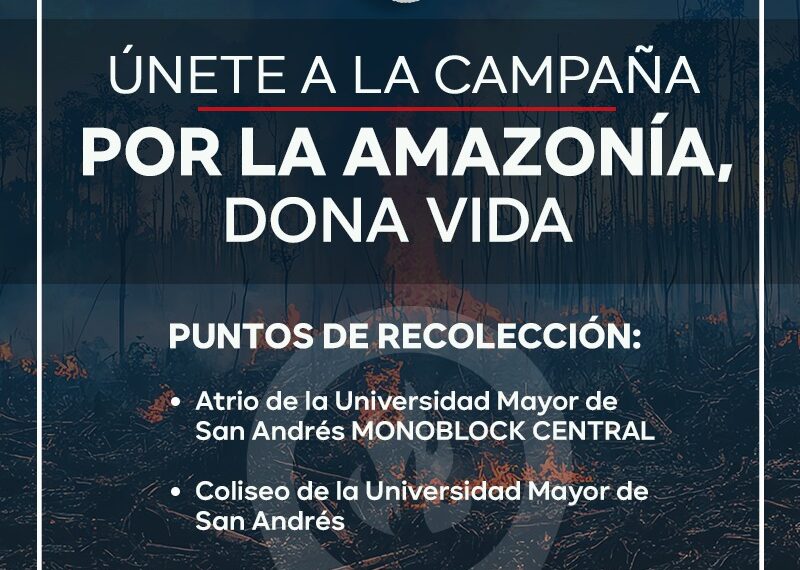 CAMPAÑA POR LA AMAZONÍA , DONA VIDA