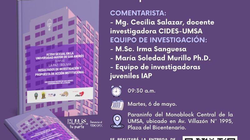 PRESENTACIÓN DEL ESTUDIO «ACOSO SEXUAL EN LA UNIVERSIDAD MAYOR DE SAN ANDRES»