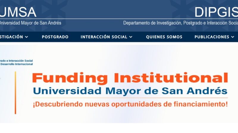 LA UMSA INGRESA A NUEVA ERA CON LA PLATAFORMA FOUNDING INSTITUCIONAL PARA EL FINANCIAMIENTO Y OPORTUNIDADES DE INVESTIGACIÓN